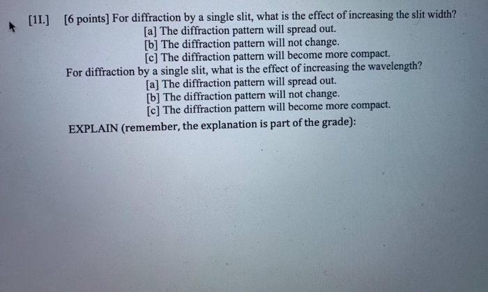 Solved [11] [6 points) For diffraction by a single slit, | Chegg.com