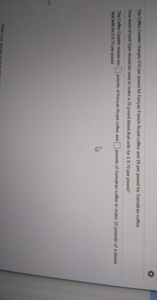 Solved o The Coffee Counter charges 10 per pound for Kenyan