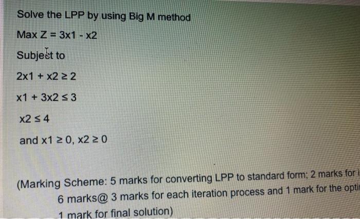 Solved Solve the LPP by using Big M method Max Z = 3x1 - x2 | Chegg.com