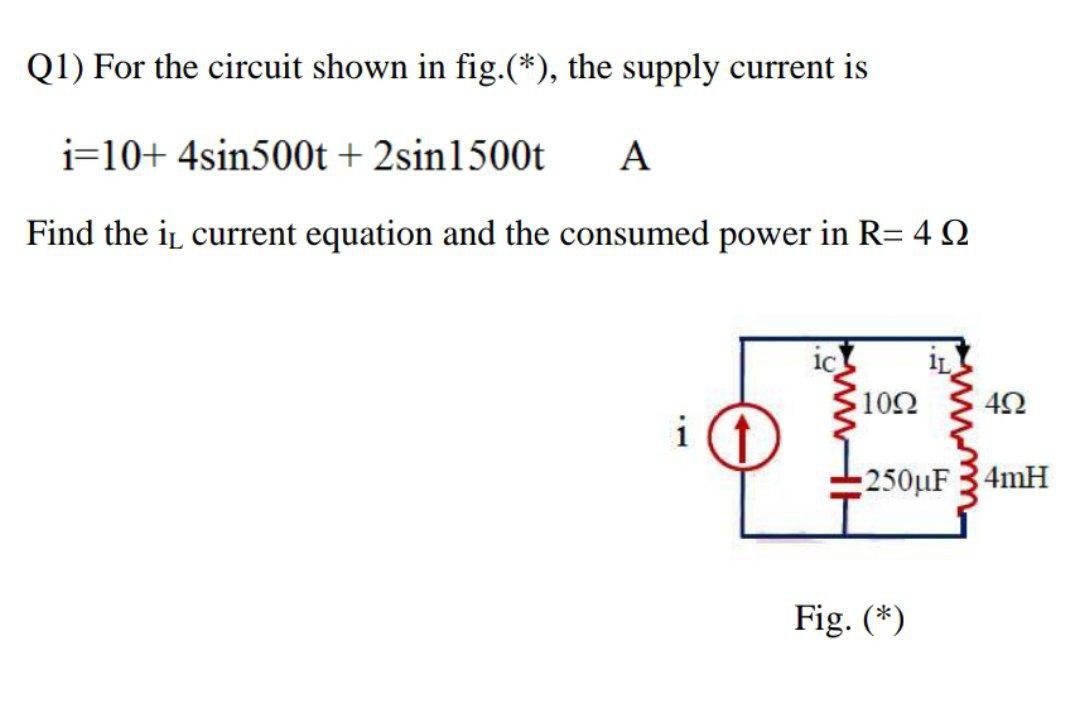 Solved (1) For the circuit shown in fig.(*), the supply | Chegg.com