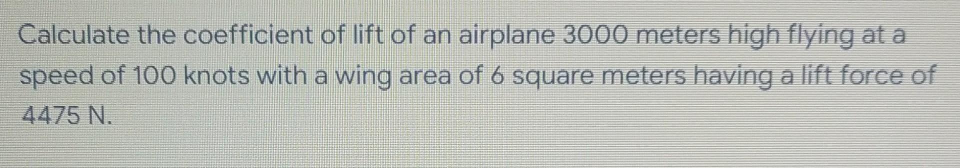 Solved Calculate the coefficient of lift of an airplane 3000 | Chegg.com
