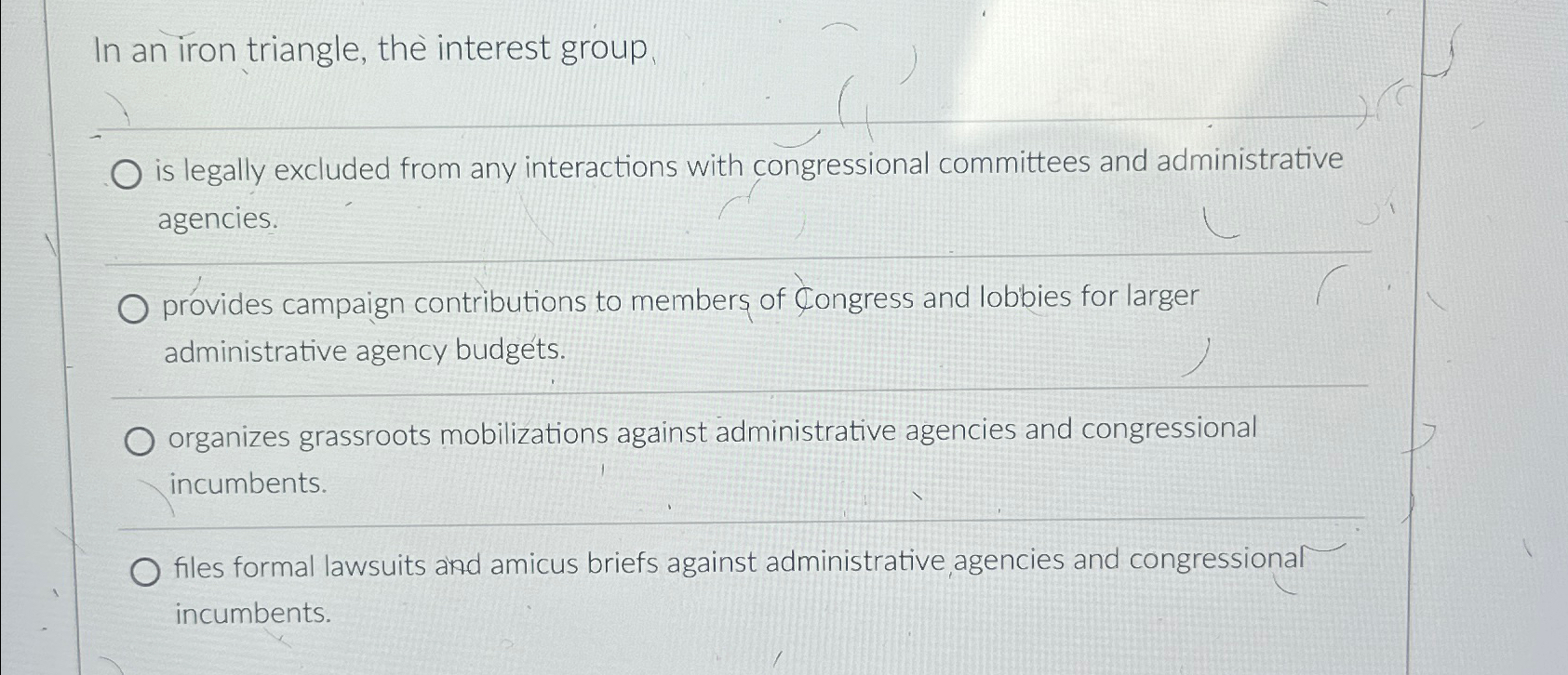 Solved In an iron triangle, the interest group.q,◻ ﻿is | Chegg.com