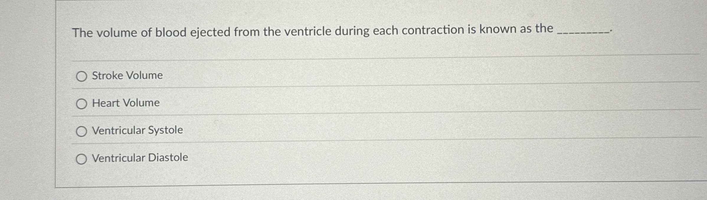 Solved The volume of blood ejected from the ventricle during | Chegg.com