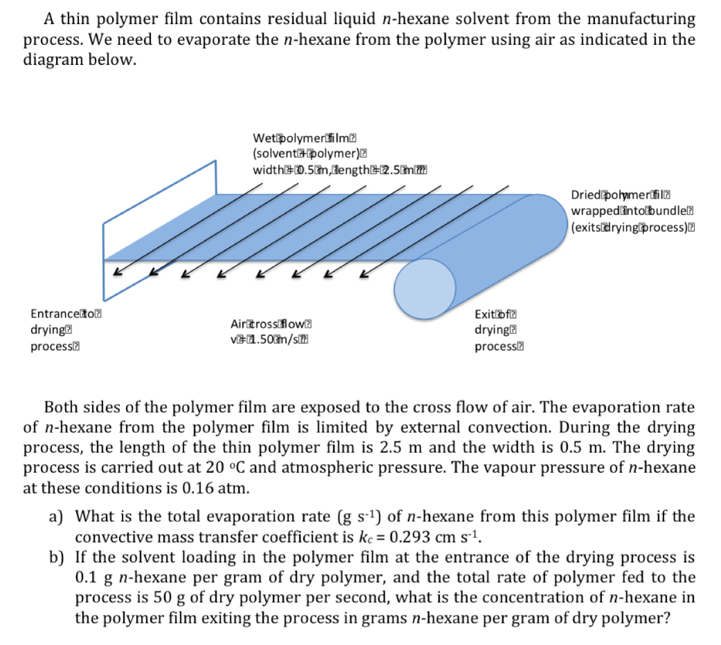 Solved A thin polymer film contains residual liquid n-hexane | Chegg.com