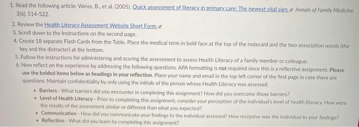 1. Read the following article: Weiss, B., et al. (2005). Quick assessment of literacy in primary care: The newest vital signe