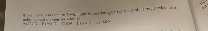 8) For the cable in Problem 7, what is the tension | Chegg.com