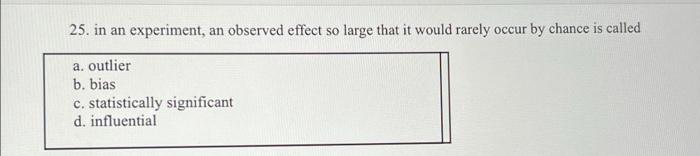 Solved 25. In An Experiment, An Observed Effect So Large | Chegg.com