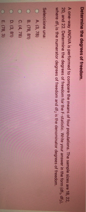 Solved Determine The Degrees Of Freedom A One way ANOVA Is Chegg