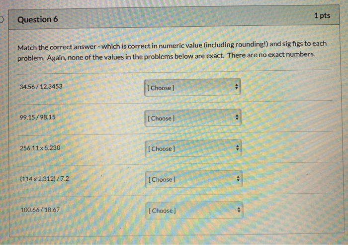 Solved Question 5 1 pts Match the correct answer - which is | Chegg.com