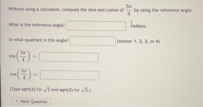 Solved Without using a calculator, compute the sine and | Chegg.com