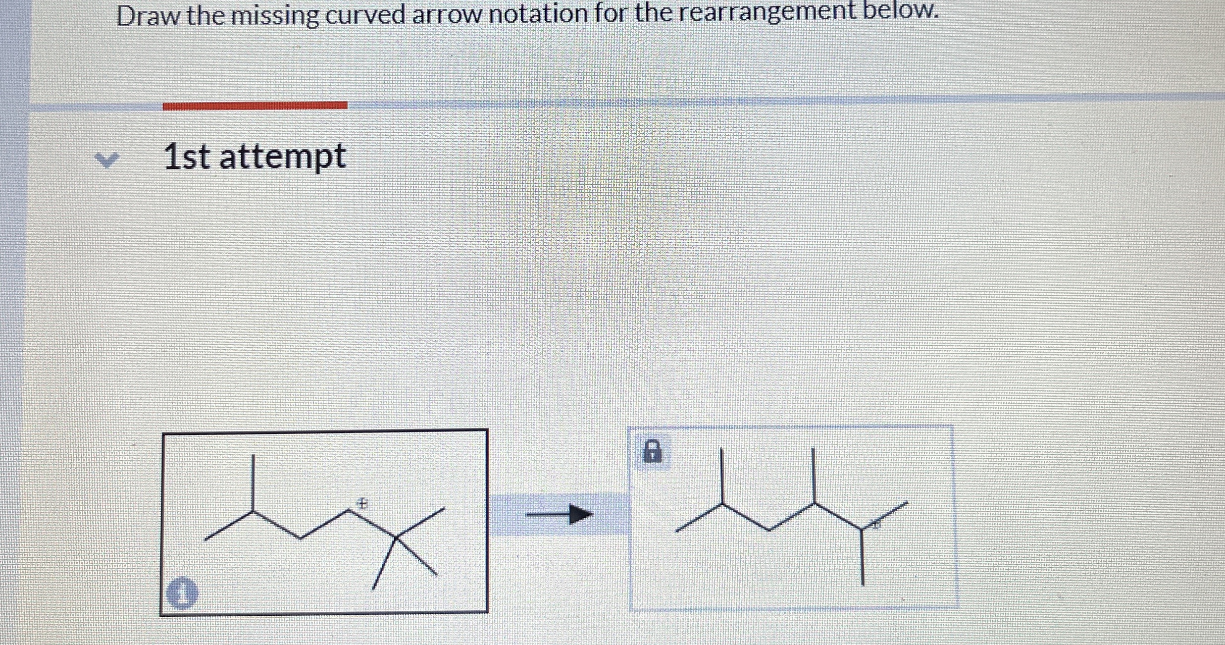 Draw the missing curved arrow notation for the