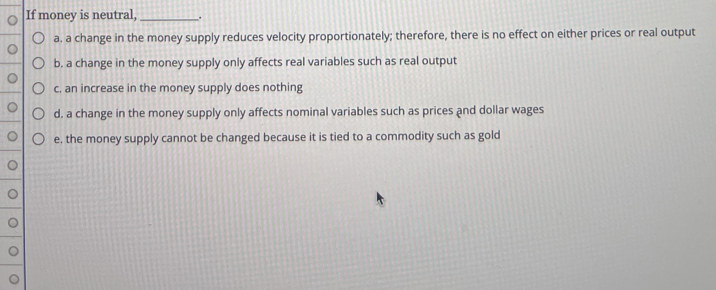 Solved If money is neutral, q, .a. ﻿a change in the money | Chegg.com