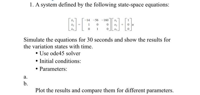 Solved 1. A system defined by the following state-space | Chegg.com