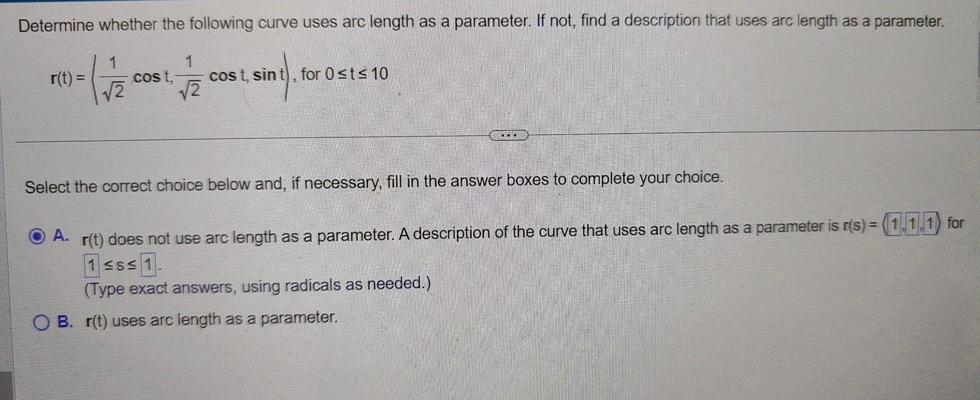 Solved Determine whether the following curve uses arc length | Chegg.com