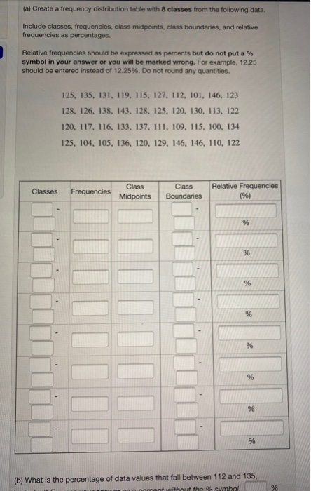 Solved (a) Create a frequency distribution table with 8 | Chegg.com