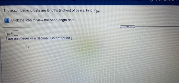 Solved The Accompanying Data Are Lengths Inches Of Bears Chegg Com