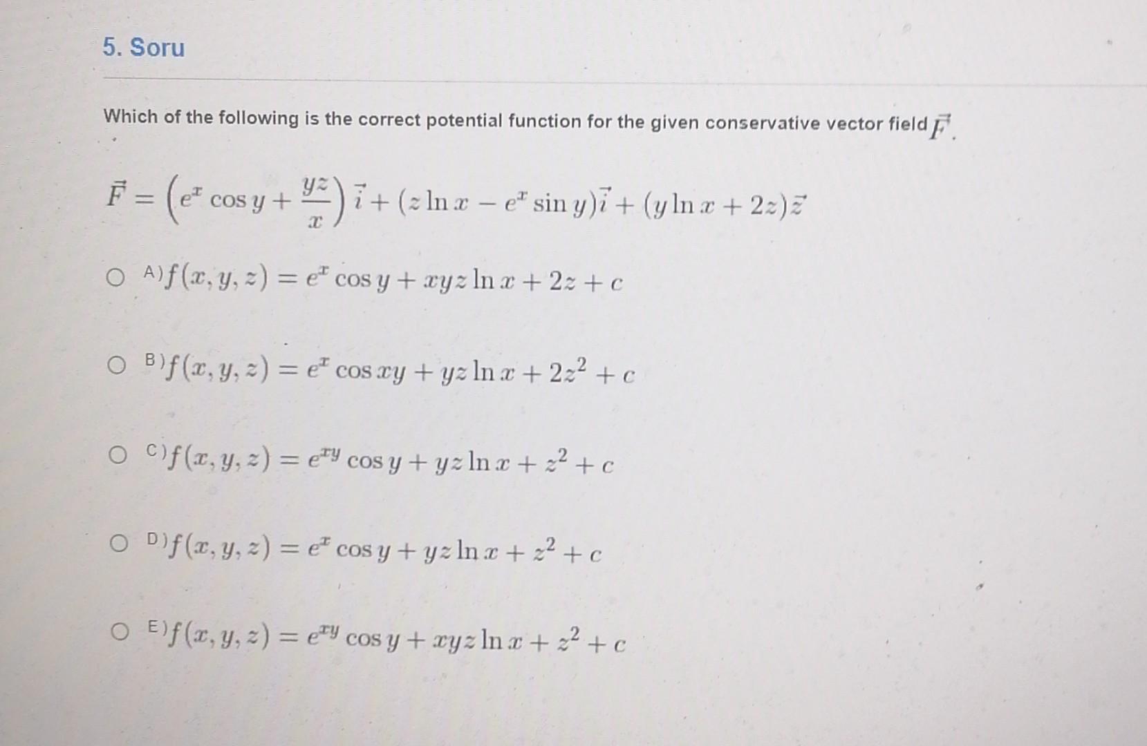 Which of the following is the correct potential function for the given conservative vector field \( \vec{F} \). \[ \vec{F}=\l