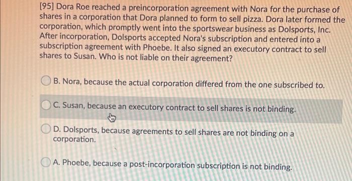 Solved [95] Dora Roe reached a preincorporation agreement | Chegg.com