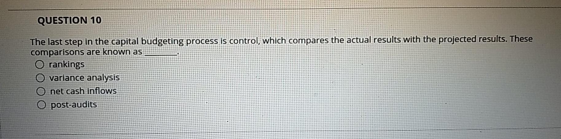 solved-question-10-the-last-step-in-the-capital-budgeting-chegg