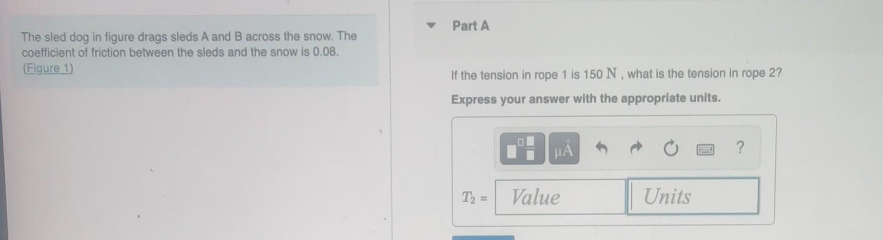 Solved The sled dog in figure drags sleds A and B across the | Chegg.com