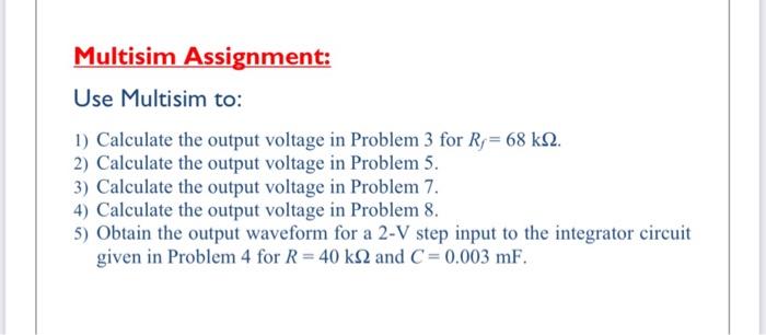 Solved Multisim Assignment: Use Multisim to: 1) Calculate | Chegg.com