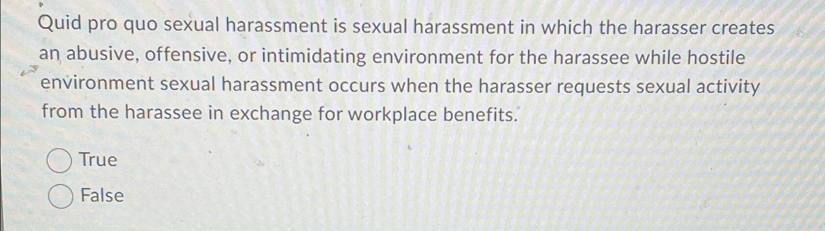 Solved Quid Pro Quo Sexual Harassment Is Sexual Harassment | Chegg.com