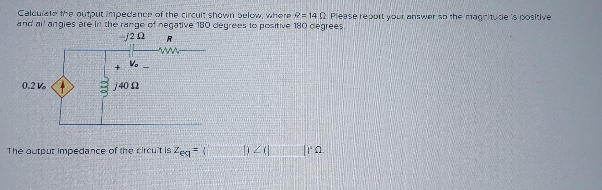 Solved Calculate The Output Impedance Of The Circuit Shown | Chegg.com