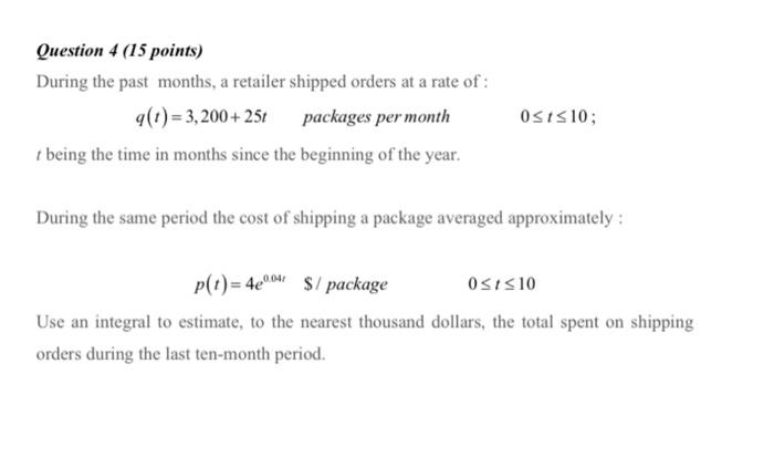 Solved Question 4 (15 points) During the past months, a | Chegg.com