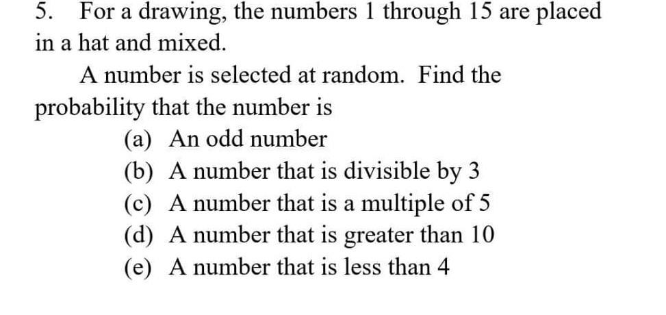 Solved 5 For A Drawing The Numbers 1 Through 15 Are Placed Chegg solved-5-for-a-drawing-the-numbers-1-through-15-are-placed-chegg