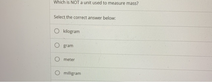 solved-which-is-not-a-unit-used-to-measure-mass-select-the-chegg