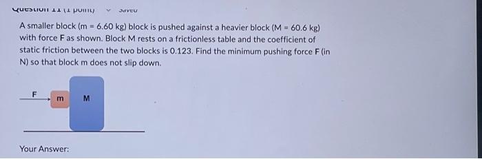 Solved Question pointy A smaller block (m= 6.60 kg) block is | Chegg.com