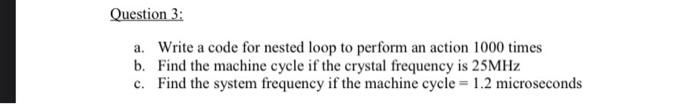 Solved Question 3: a. Write a code for nested loop to | Chegg.com