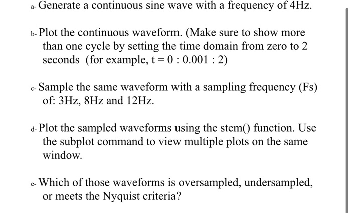 a-Generate a continuous sine wave with a frequency of | Chegg.com
