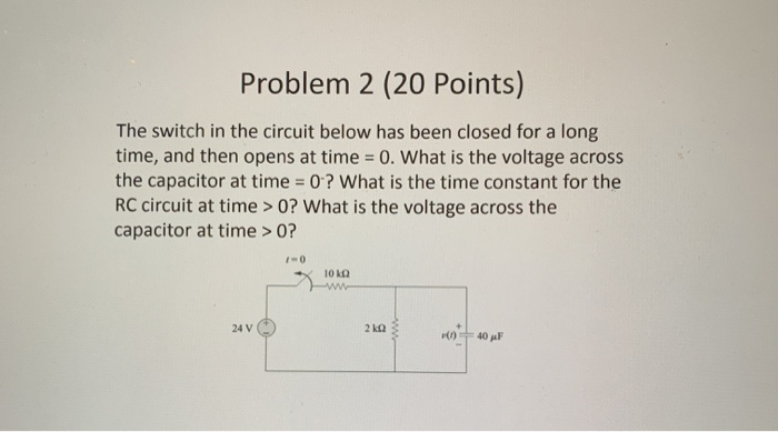 Solved Problem 2 (20 Points) The switch in the circuit below | Chegg.com