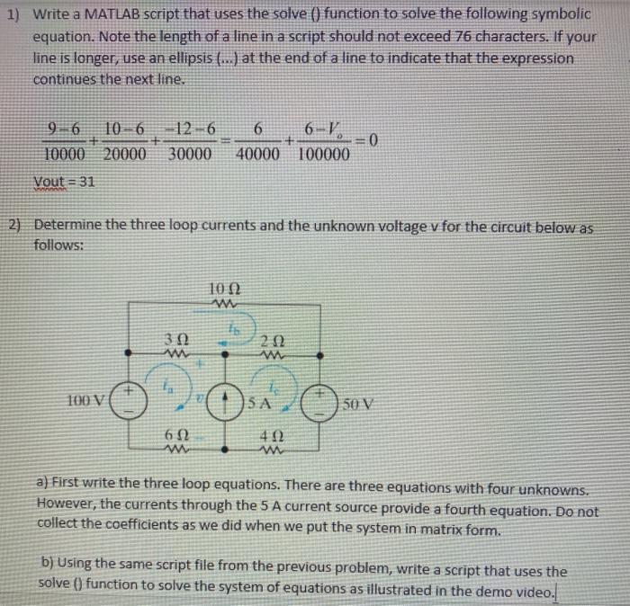 Solved 1) Write a MATLAB script that uses the solve () | Chegg.com