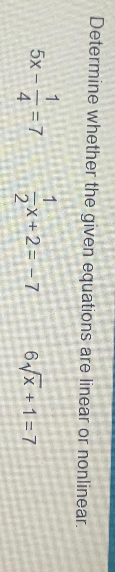 Solved Determine whether the given equations are linear or | Chegg.com