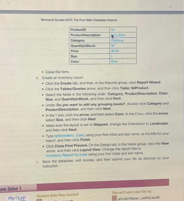 Solved 1 Production & Operations Microsoft Access 2016: The | Chegg.com