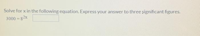 Solved Solve for x in the following equation. Express your | Chegg.com
