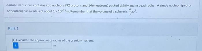 Solved A uranium nucleus contains 238 nucleons ( 92 protons | Chegg.com