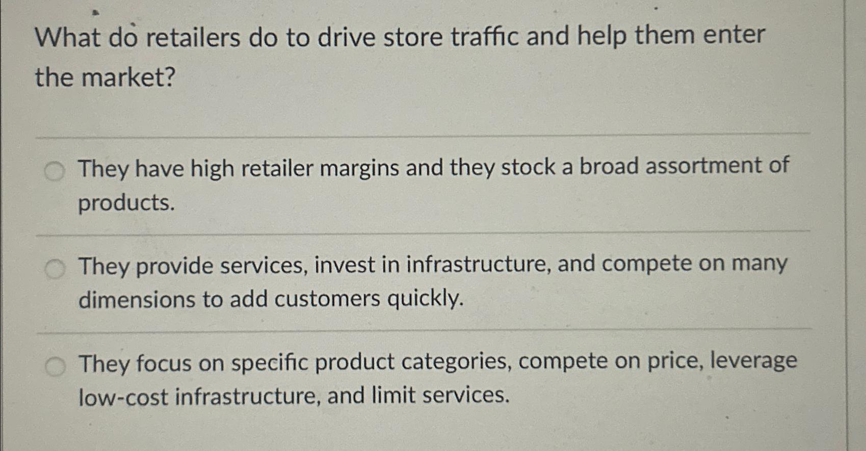 Solved What do retailers do to drive store traffic and help | Chegg.com