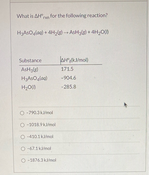 Solved What is AH°rxn for the following reaction? H3AsO4(aq)