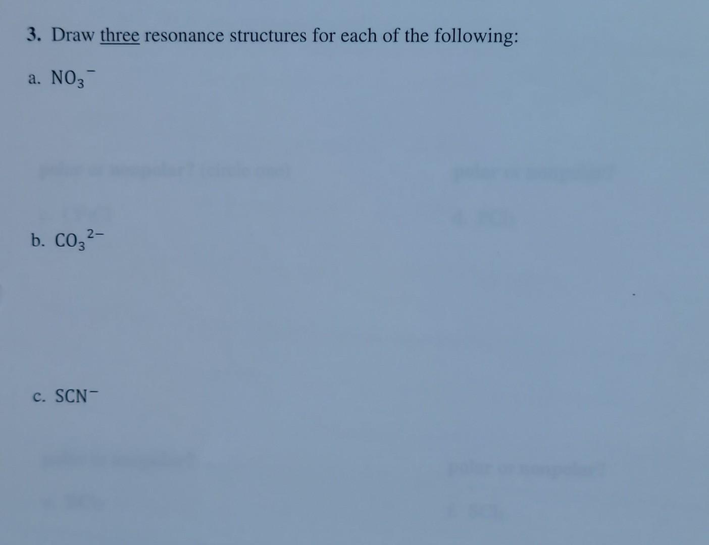 Solved 3. Draw Three Resonance Structures For Each Of The | Chegg.com