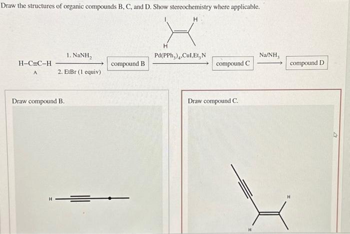 Solved Draw The Structures Of Organic Compounds B, C, And D. | Chegg.com