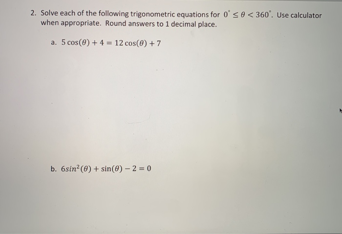 Solved 2. Solve each of the following trigonometric | Chegg.com