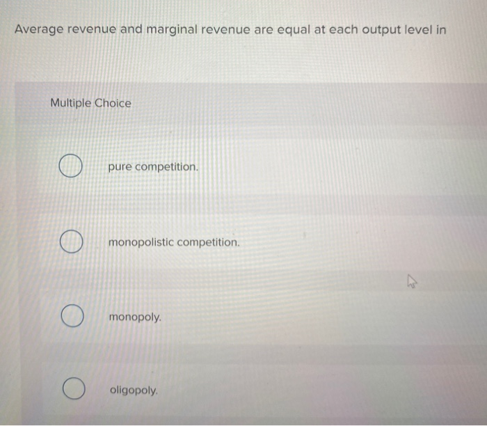 Solved Average revenue and marginal revenue are equal at | Chegg.com