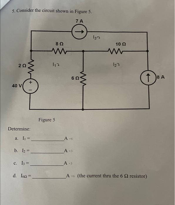 Solved 5. Consider The Circuit Shown In Figure 5. 7A 130 822 | Chegg.com