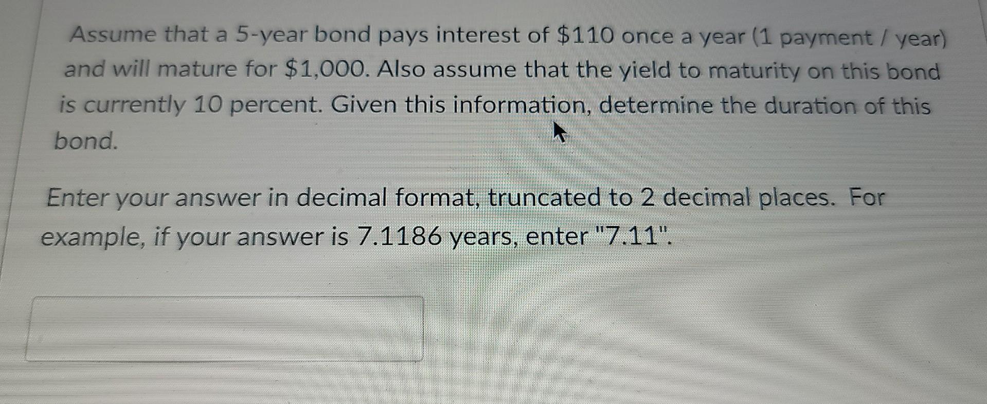 Solved Assume That A 5 year Bond Pays Interest Of 110 Once Chegg solved-assume-that-a-5-year-bond-pays-interest-of-110-once-chegg