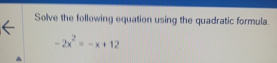 Solved Solve the following equation using the quadratic | Chegg.com