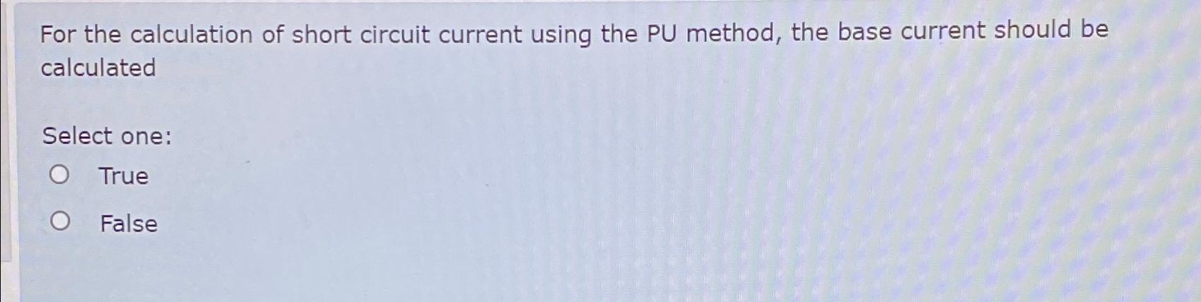 Solved For the calculation of short circuit current using | Chegg.com