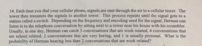 Solved 14. Each time you dial your cellular phone, signals | Chegg.com